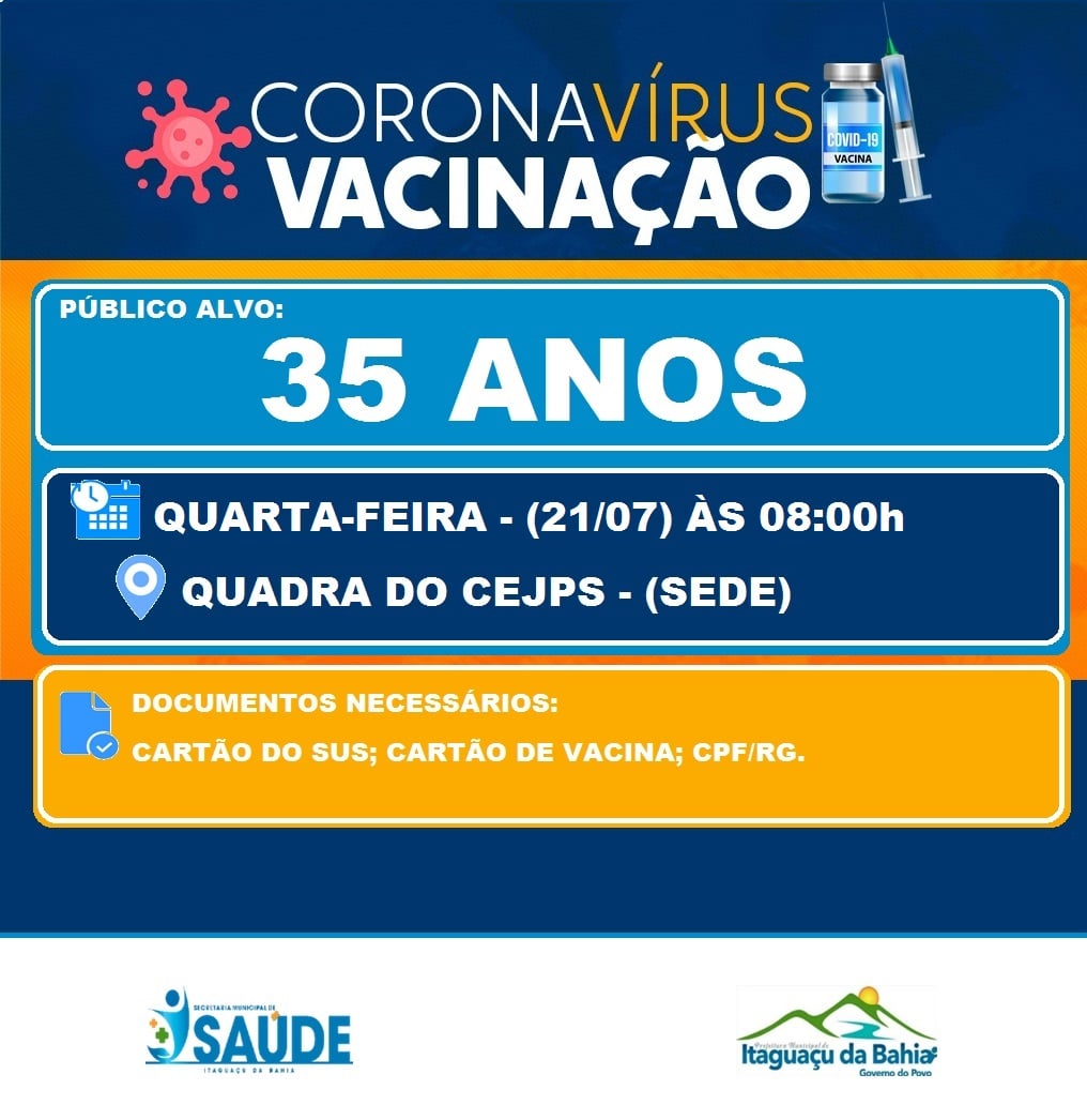 Vacinação Contra Covid-19 quarta-feira (21/07) Público alvo 35 anos