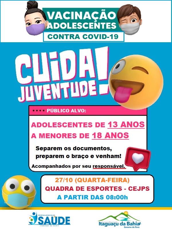 Vacinação Adolescentes contra covid-19 Cuida Juventude! 😉💗 Nessa quarta-feira (27/10) SEDE 👩🧑 ⬆️⬆️ Primeira Dose 💉